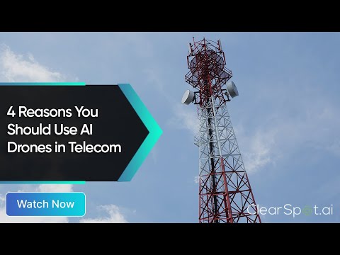 4 Reasons You Should Use AI Drones in Telecom
