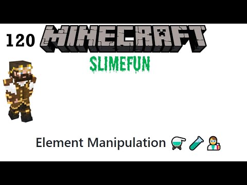 Slimefun Ep# 120 - Element Manipulation - New Slimefun Add-on!
