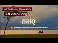 Chal Aa Ek Aisi Nazam Kahon Official Video Main Aa Likhu Tu Aa Jaye Faheem Abdullah New Song
