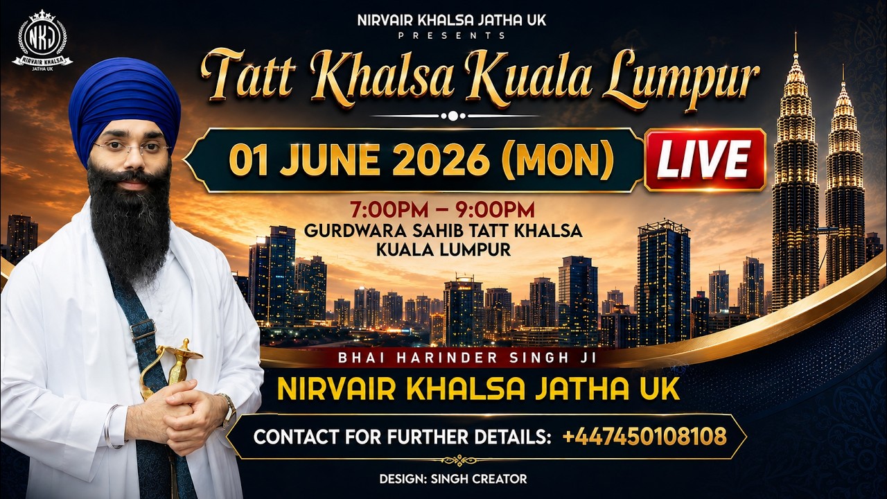 LIVE: Malaysia Tour | Nirvair Khalsa Jatha UK | Gurdwara Sahib Tatt Khalsa | Day 10