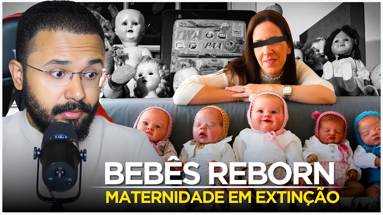 O PERIGO DOS BEBÊS REBORN E O IMPACTO NA IGREJA E SOCIEDADE - A ILUSÃO DA MATERNIDADE