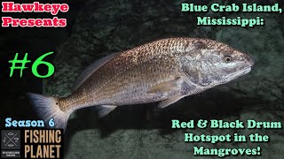 Fishing Planet #6 - S6 | Blue Crab Island: Red & Black Drum Hotspot in the Mangroves!