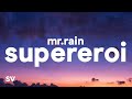 Mr.Rain - SUPEREROI (Testo/Lyrics) Sanremo 2023