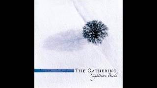 The Gathering - Third Chance [Nighttime Birds 1997]