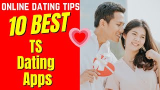 ❤️Top 10 TS Dating Apps 2024
