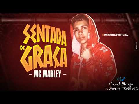 MC MARLEY - SENTADA DE GRAÇA - MÚSICA NOVA BREGA FUNK PASSINHO DOS MALOKA 2019.