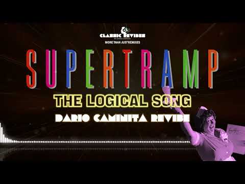 Supertramp - The Logical Song (Dario Caminita Revibe) 5'01"