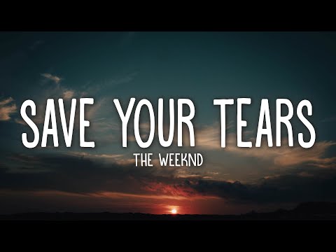 Save Your Tears Lyrics
