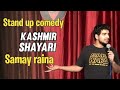 Kashmir  | Standup comedy by Samay raina | comicstan