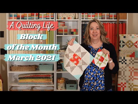 A Quilting Life Block of the Month March 2021