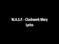W.A.S.P. - Clockwork Mary with lyrics 