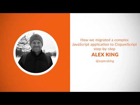 How we migrated a complex JavaScript application to ClojureScript step-by-step - Alex King
