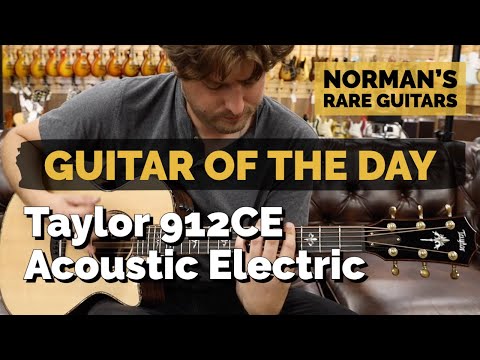 Guitar of the Day: Taylor 912CE Acoustic Electric | Norman's Rare Guitars