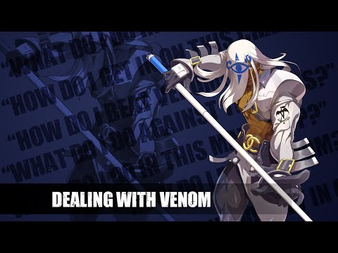 [GGXRDR] Dealing with Venom