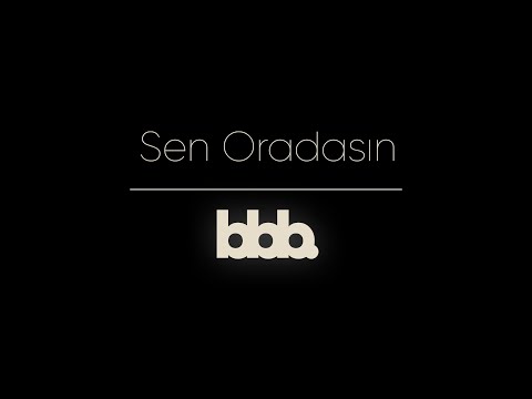 Boş Boş Bakanlar - Sen Oradasın