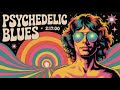 47 Psychedelic Blues Guitar Songs Vintage 1960s 70s Inspired Jams For Deep Vibes