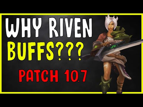 PATCH 10.7 BREAKDOWN - LEAGUE OF LEGENDS S10 | Riven Buffs Akali Buffs Fiddlestick Rework & MORE