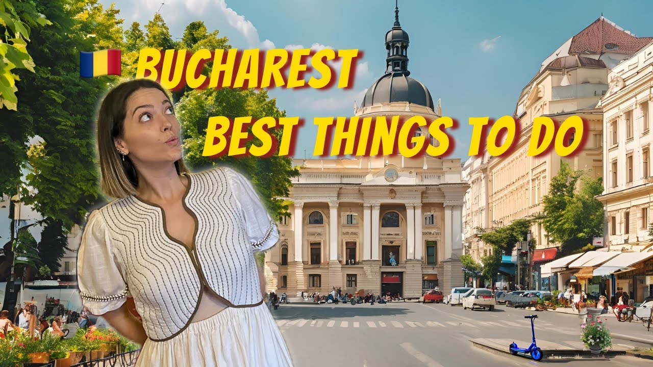 BUCHAREST, ROMANIA | Best Things To Do & Around Bucharest
