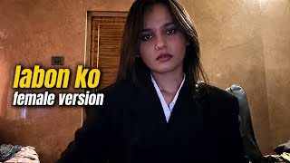 Labon ko | female version | VK Archive X it's jattin