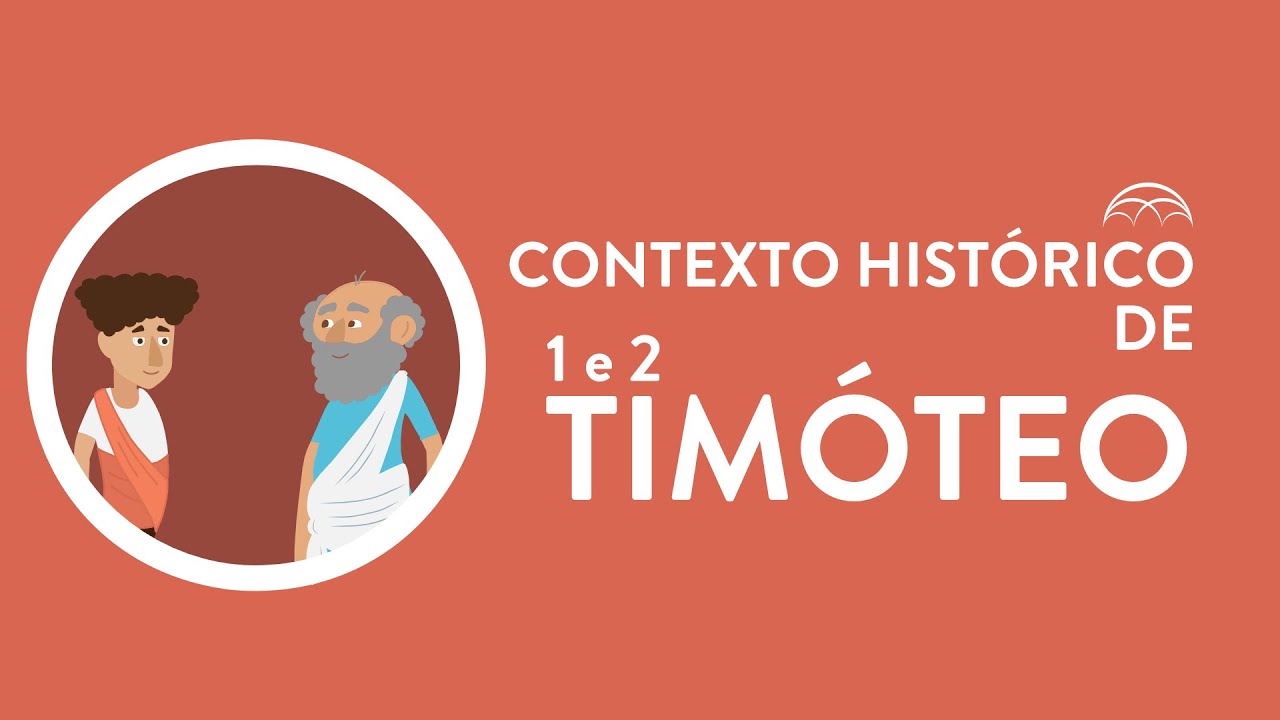 Contexto Histórico de 1 & 2 Timóteo