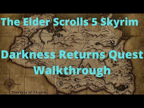 The Elder Scrolls 5 Skyrim Darkness Returns Quest Walkthrough
