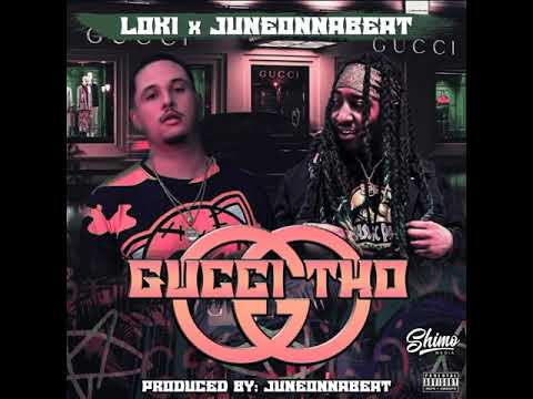 Lokichaseabag - Gucci tho Ft  Juneonnabeat (Official Audio)
