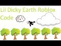 Roblox Code And ID For Lil Dicky Earth ( Check Description For New Code ! )