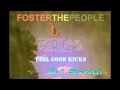 Feel Good Kicks (Foster the People vs. Gorillaz ...