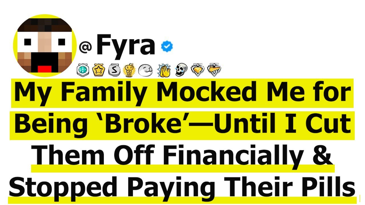 My Family Mocked Me for Being ‘Broke’—Until I Cut Them Off Financially & Stopped Paying Their Pills
