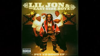 Lil Jon &amp; The East Side Boys - Put Yo Hood Up X Insert Here: