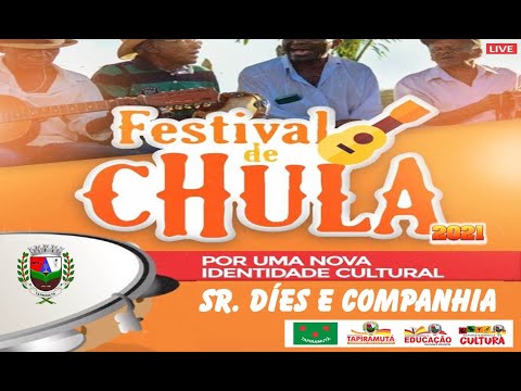 LIVE FESTIVAL DE CHULA 2021 EM TAPIRAMUTÁ - Participação Sr. Diés e Companhia