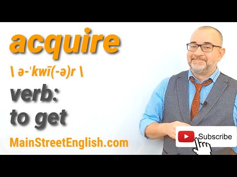 English Vocabulary Builder: ACQUIRE - Verb (Pronunciation & Usage)