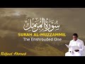 Surah Al-Muzzammil | سورة المزمل | Ridjaal Ahmed