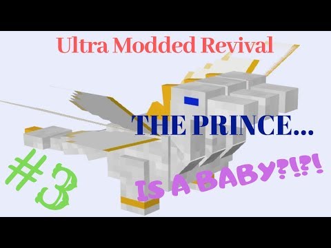 The Prince... IS A BABY?! - Ultra Modded Revival ep 3