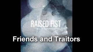 Raised Fist - Friends and Traitors