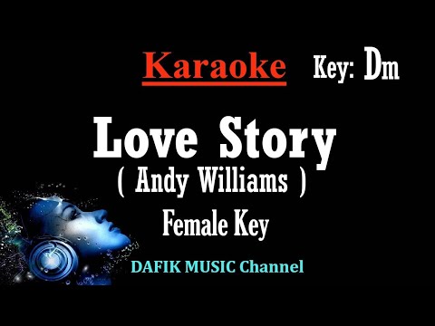 Love Story (Karaoke) Andy Williams Female key Dm