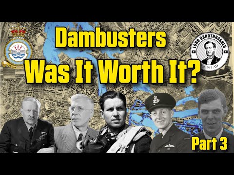 Dambusters - Was It Worth It?