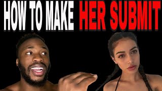 HOW TO MAKE HER SUBMIT