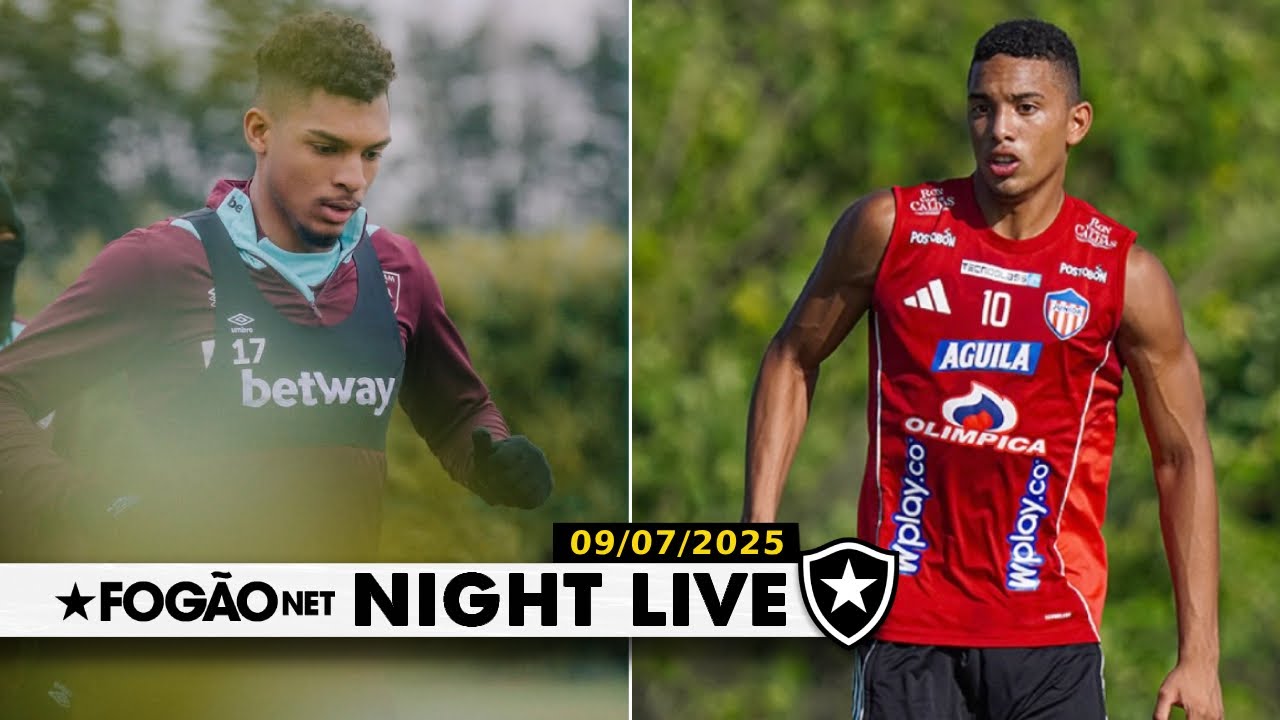 NIGHT LIVE | Botafogo faz proposta por Luis Guilherme e negocia com promessa colombiana