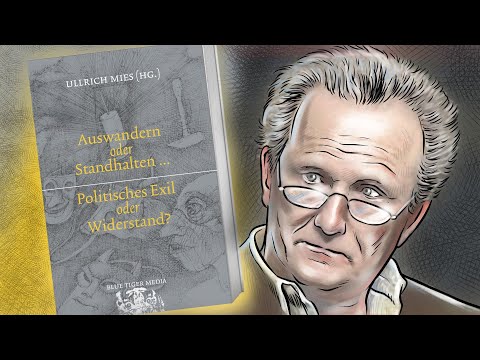 Auswandern oder Standhalten... / Politisches Exil oder Widerstand - Ullrich Mies