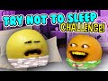 Annoying Orange Try Not to Sleep Chall Annoying Orange Try Not to Sleep Chall