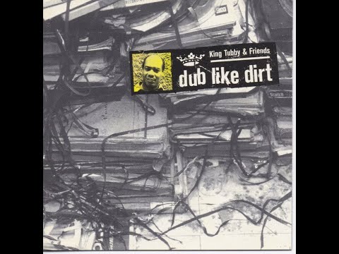King Tubby & Friends – Dub Like Dirt 1975-1977