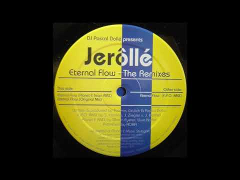 DJ Pascal Dollé Presents Jerôllé - Eternal Flow (Planet E Team Rmx) 1999