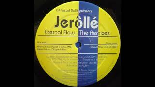DJ Pascal Dollé Presents Jerôllé - Eternal Flow (Planet E Team Rmx) 1999