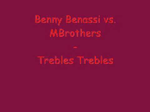 Benny Benassi vs MBrothers - Trebles Trebles