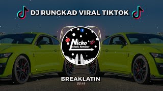 Download lagu DJ RUNGKAD VIRAL TIKTOK BREAKLATIN || DJ NICKO RMX mp3 Download lagu DJ RUNGKAD VIRAL TIKTOK BREAKLATIN || DJ NICKO RMX mp3