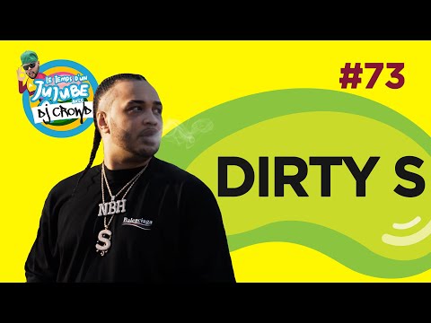 Le Temps d'un Jujube #73 - Dirty S