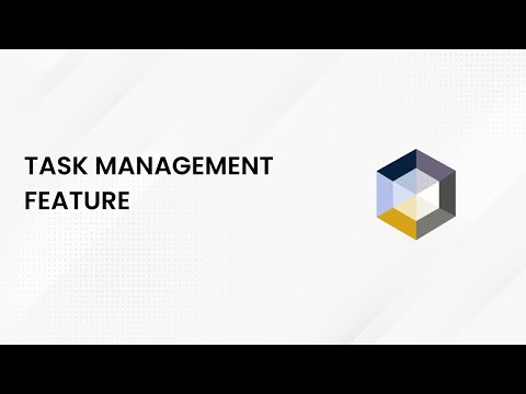 Task Management Feature - A Deep Dive into How It Works