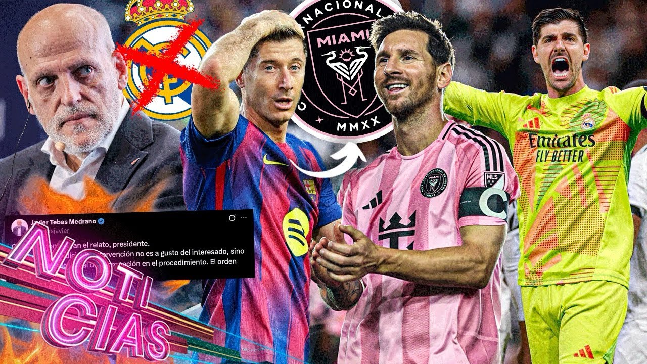 ¿Lewy a Miami con Messi? | Asencio y Courtois vs Haters | Barça busca a...| Tebas responde al Madrid