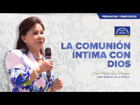La comunión íntima con Dios - Hna.  María Luisa Piraquive, IDMJI